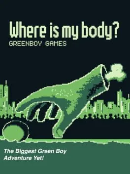 Where Is My Body [Homebrew] (GB)
