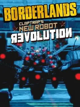 Borderlands: Claptrap's New Robot Revolution